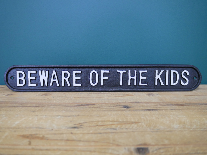 Beware of the kids