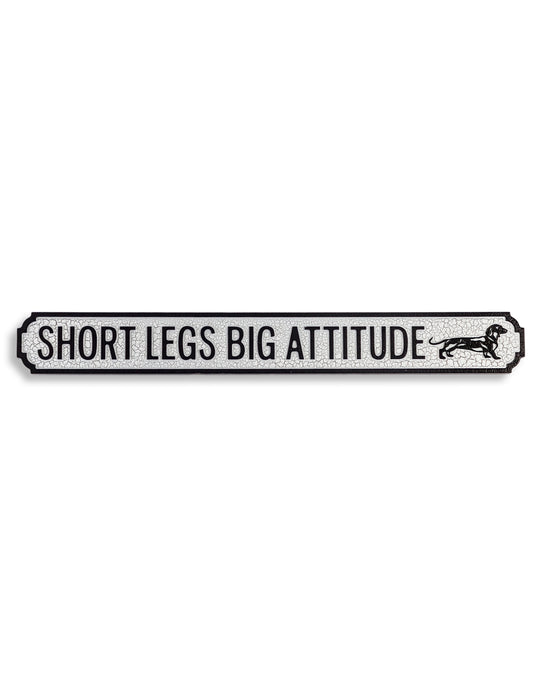 Short Legs Big Attitude